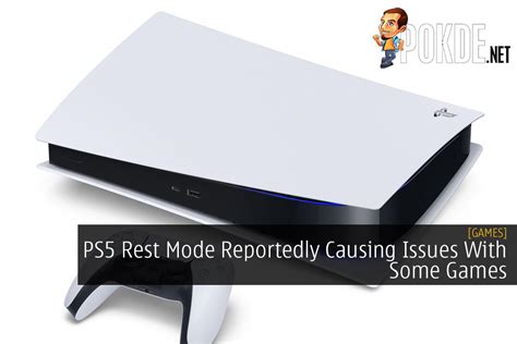 Ps5 Rest Mode Reportedly Causing Issues With Some Games Pokdenet
