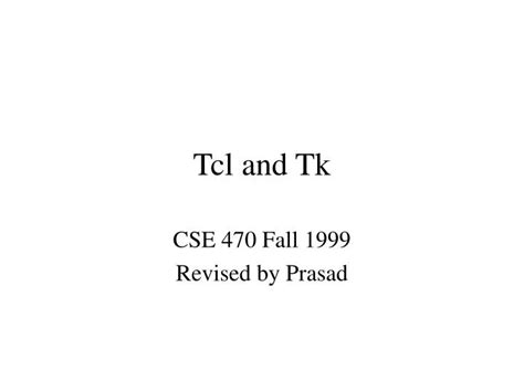 Ppt Tcl And Tk Powerpoint Presentation Free Download Id3212402