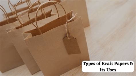 Types Of Kraft Papers And Its Uses