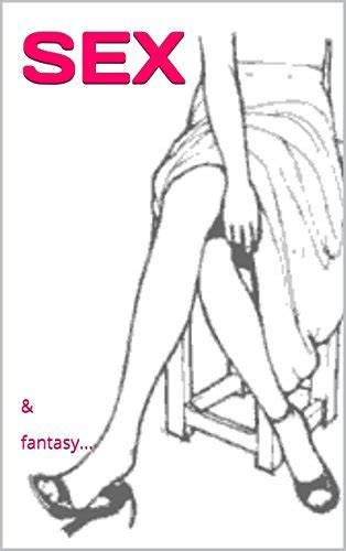 Sex And Fantasy What They Forgot To Tell You About Sex Sex Sexual Fantasies Sexual
