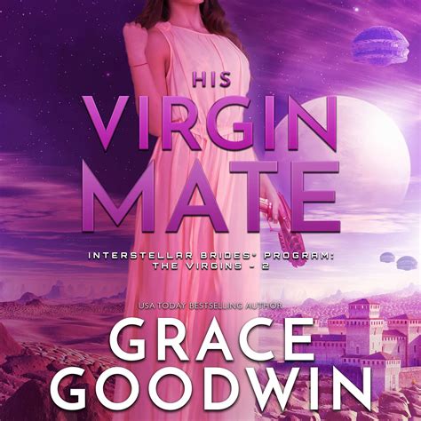His Virgin Mate Interstellar Brides Program The Virgins 2 Goodwin Grace Macrae Joshua