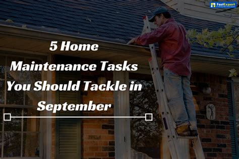 5 Home Maintenance Tasks You Should Tackle In September Fast Expert Inc