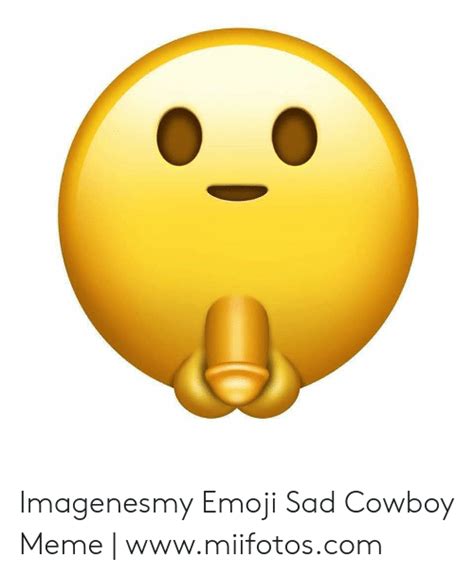 Imagenesmy Emoji Sad Cowboy Meme Miifotoscom Emoji