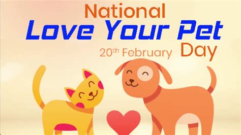 National Love Your Pet Day 20 February National Day Today Special