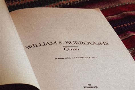 Queer Un Libro De William S Burroughs Mi Experiencia De Lectura