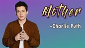 Mother - Charlie Puth (Lyrics) | Lyrics Point - YouTube