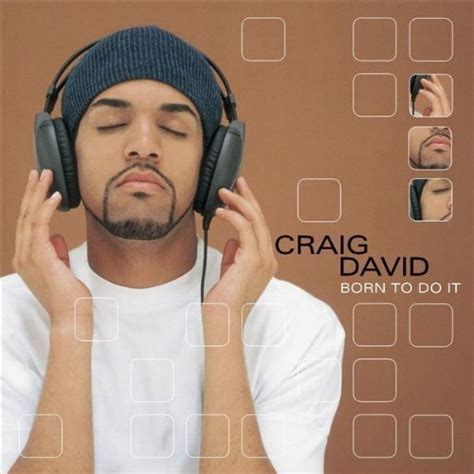 Craig David Born To Do It Lyrics And Tracklist Genius