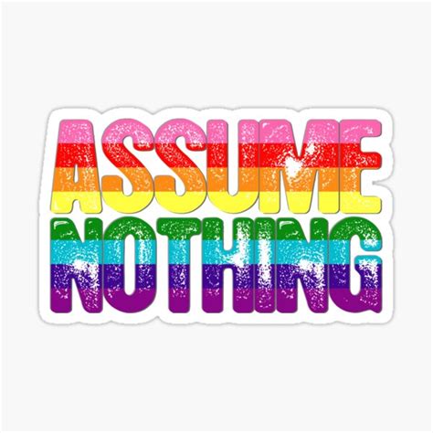 Assume Nothing Original Gilbert Baker Lgbtq Gay Pride Flag Sticker For Sale By Valador Redbubble