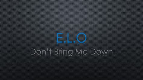 Elo Dont Bring Me Down Lyrics Youtube