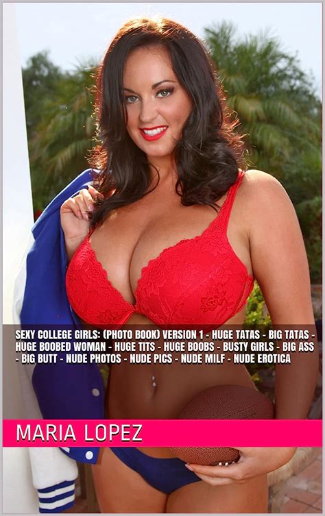 Sexy College Girls Photo Book Version 1 Huge Tatas Big Tatas Huge Boobed Woman Huge