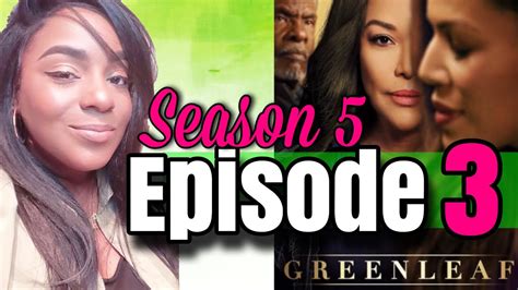 Greenleaf Season 5 Episode 3 Review And Recap The Third Day Youtube