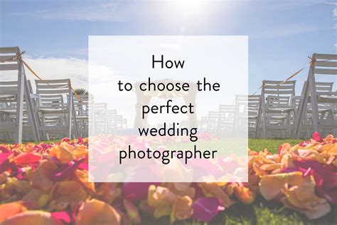 How To Choose The Perfect Wedding Photographer In 6 Easy Steps