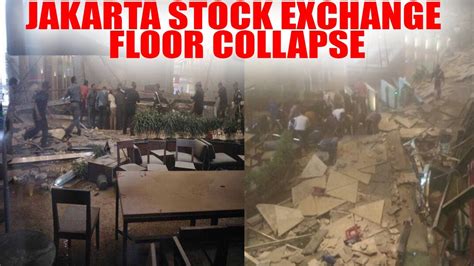 No deaths have been reported from the collapse on monday but dozens of people, many university students visiting the indonesia stock exchange (idx), are being treated in hospitals. Jakarta : Indonesian Stock Exchange's floor collapse, many ...