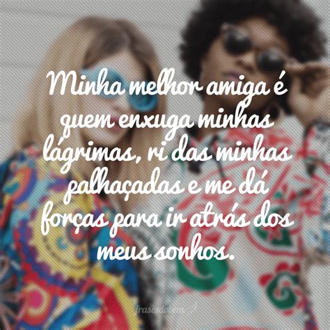 40 Frases De Melhores Amigas Para Expressar Todo O Seu Carinho