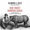 Der Trost runder Dinge • GRIOT Hörbuchverlag