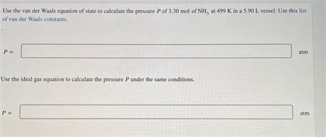 Solved Use The Van Der Waals Equation Of State To Calculate