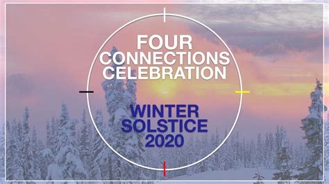 Four Connections Celebration Winter Solstice 2020 University Of