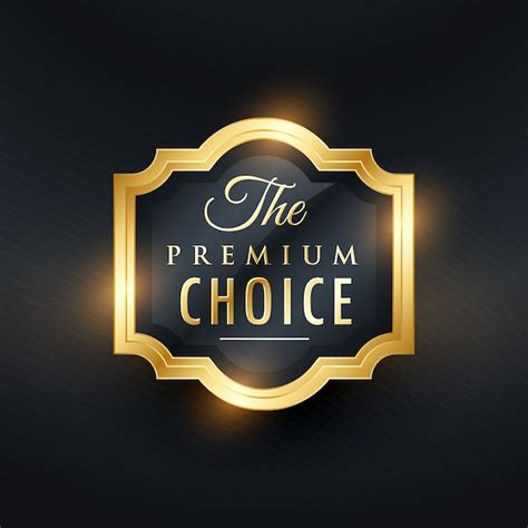 Premium Vector Premium Choice Golden Label Design
