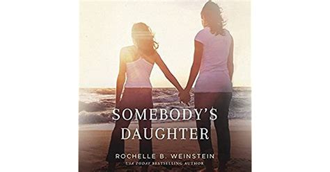 Somebody S Daughter By Rochelle B Weinstein