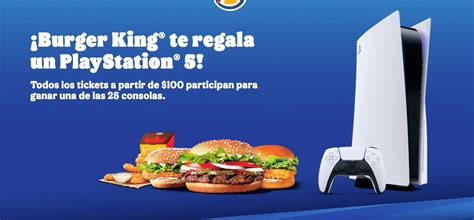 Promoción Burger King Playstation 5 Registra Tu Ticket Y Gana 1 De 25 Consolas Ps5 En
