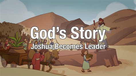 Gods Story Joshua Becomes Leader Bible Lessons Joshua Bible