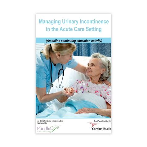 Managing Urinary Incontinence In The Acute Care Setting