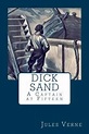 Dick Sand : A Captain at Fifteen by Jules Verne (2017, Trade Paperback ...