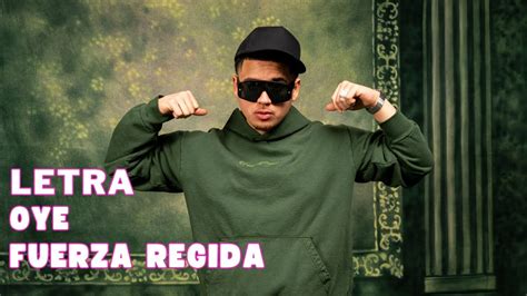 Fuerza Regida Oye Letra Oficial Official Lyric Video Youtube