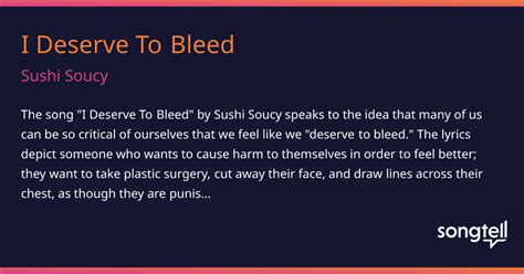 Meaning Of I Deserve To Bleed By Sushi Soucy