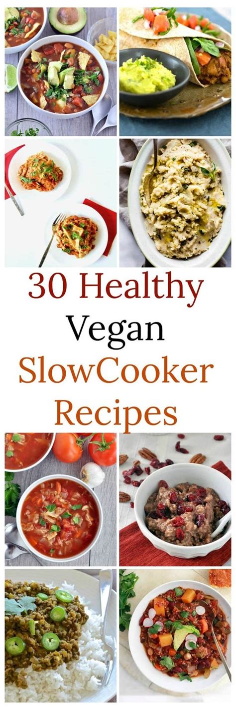 5 healthy meal prep recipes you can make in a slow cooker. Too hot to cook? Here are 30 healthy vegan slow cooker ...