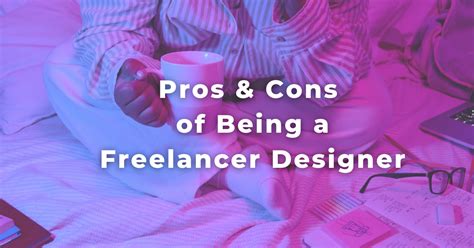 Pros And Cons Of Being A Freelancer Designer Artmeets Blog