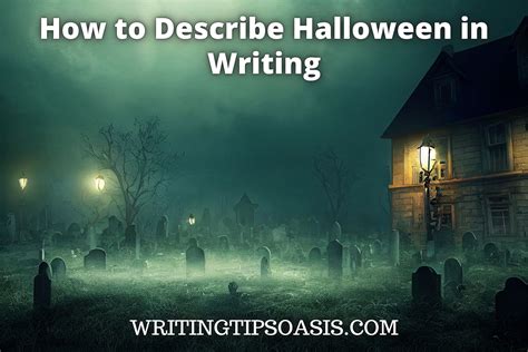 How To Describe Halloween In Writing Writing Tips Oasis