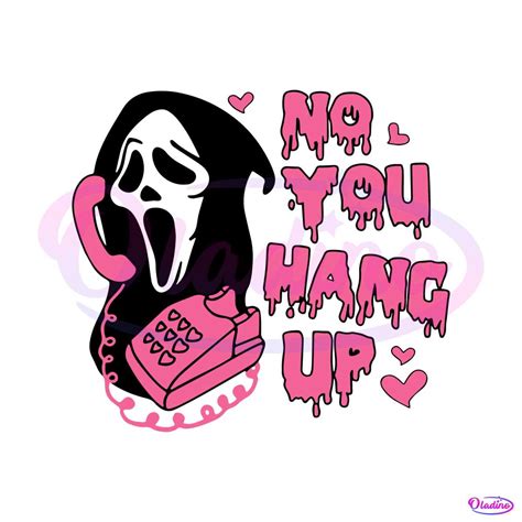 No You Hang Up Svg Funny Ghost Scream Svg Design File