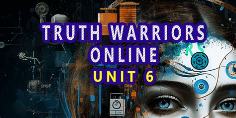 Truth Warriors Online Unit 6