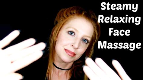 Asmr Steamy Face Massage Youtube