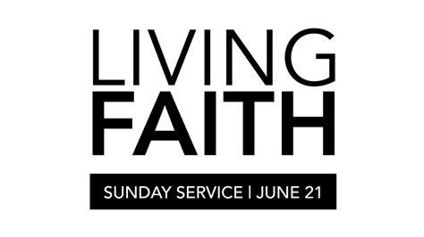 Living Faith Sunday Service June 21 Youtube