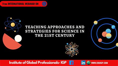 Teaching Approaches And Strategies For Science In The 21st Century