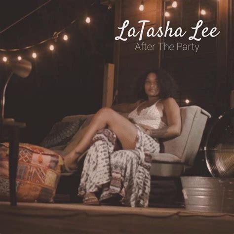 Latasha Lee After The Party Music