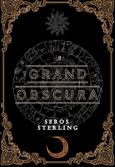 A Tale of Shadow and Light, Book 1 : A Grand Obscura - - Preface
