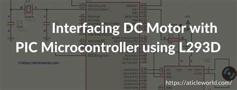 Interfacing Dc Motor With Pic Microcontroller Using L293d Mikroc Riset