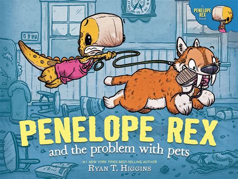 Penelope Rex And The Problem With Pets By Ryan T Higgins Disney