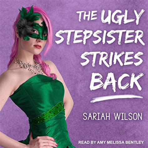 the ugly stepsister strikes back audio download sariah wilson amy melissa bentley tantor