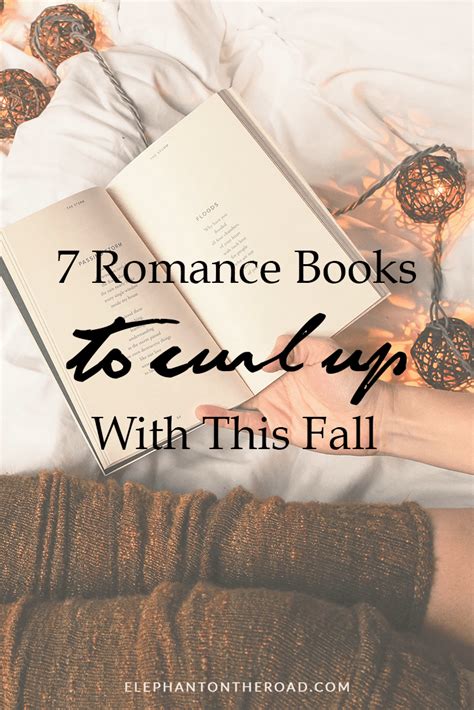 7 Romance Books To Curl Up With This Fall Fall Reading List Autumn Reading List Romance