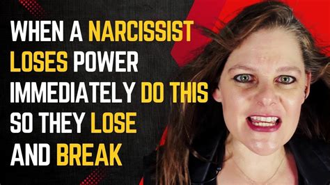 When A Narcissist Loses Power Immediately Do This So They Lose And Break Npd Narcissism Sex