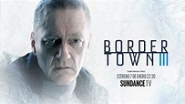 Bordertown llega a SundanceTV con su tercera y última temporada