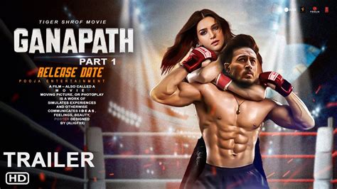 Ganapath Trailer Tiger Shroff Kriti Sanon Ganapath Part Full