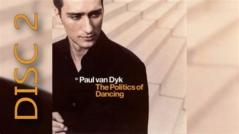 Paul Van Dyk The Politics Of Dancing Disc 2 Youtube