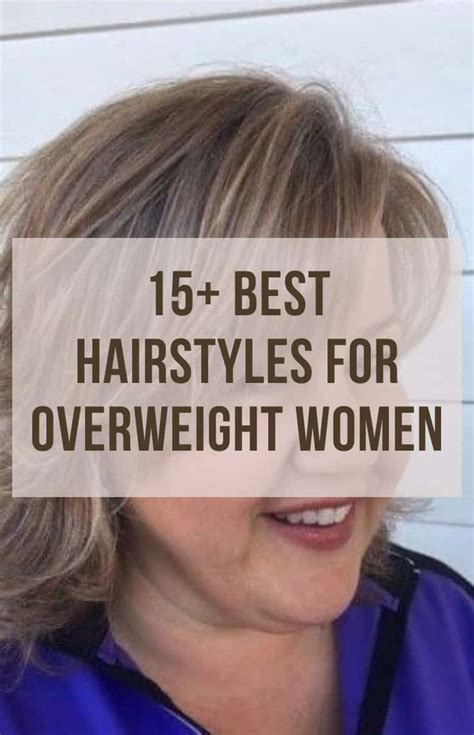 15 Best Hairstyles For Women Over 40 And Overweight