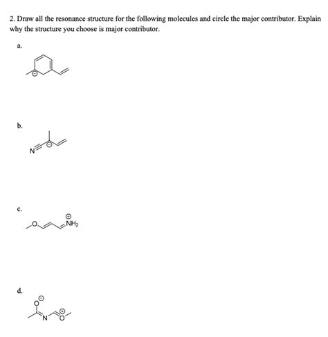 Solved 2 Draw All The Resonance Structure For The Following