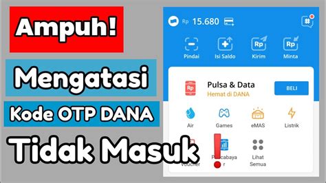 Cara Mengatasi Kode Otp Dana Tidak Masuk Kode Verifikasi Dana